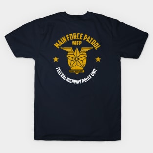 Main force patrol T-Shirt